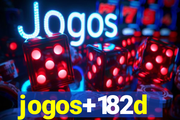 jogos+182d