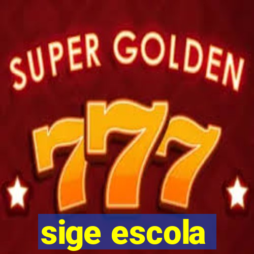 sige escola