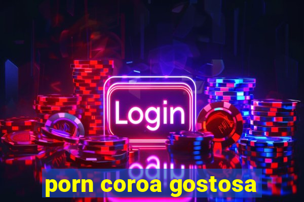 porn coroa gostosa