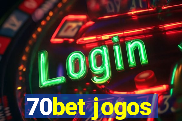 70bet jogos