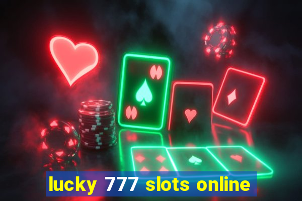 lucky 777 slots online