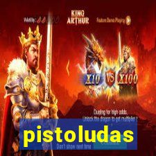 pistoludas