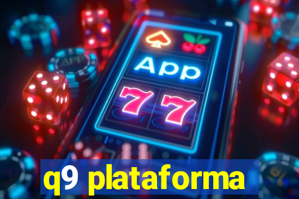 q9 plataforma