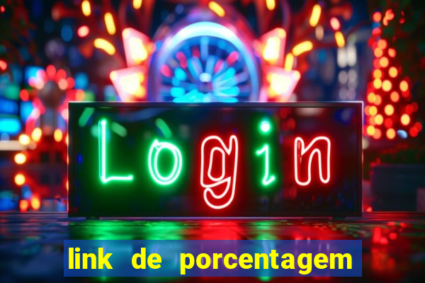 link de porcentagem dos jogos slots