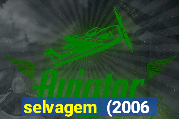 selvagem (2006 filme completo dublado