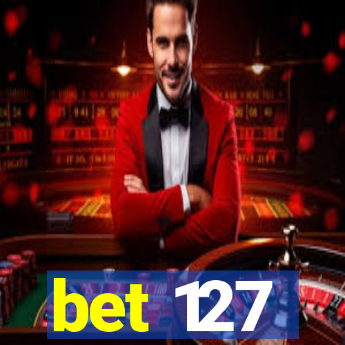 bet 127