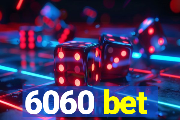 6060 bet