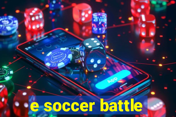 e soccer battle