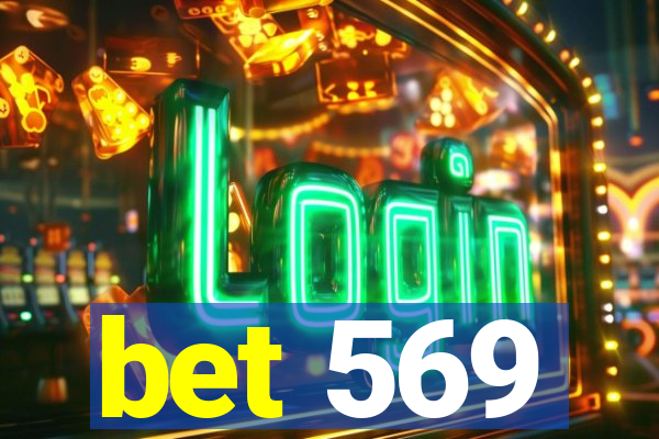 bet 569