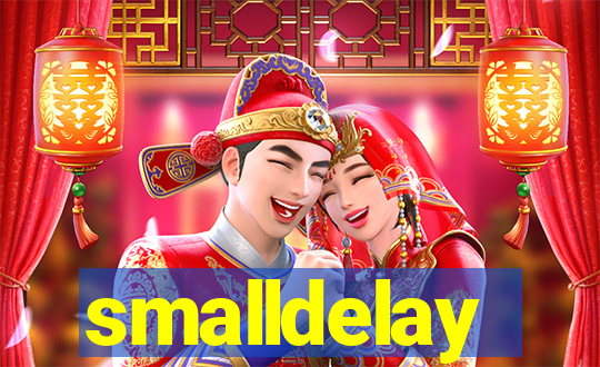 smalldelay