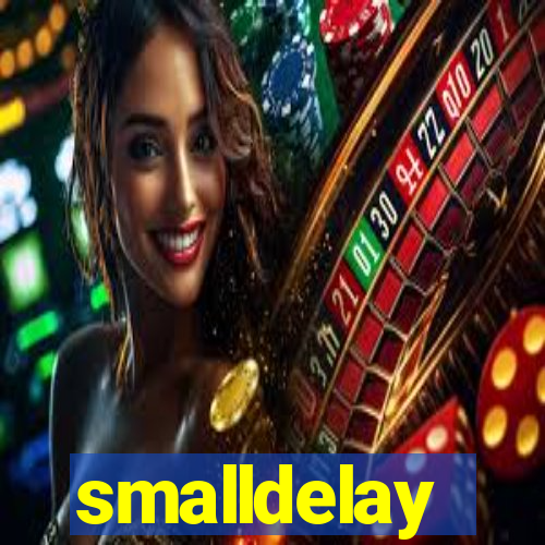 smalldelay