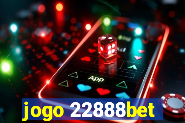 jogo 22888bet