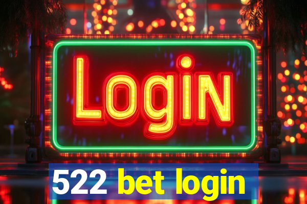 522 bet login