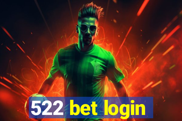 522 bet login