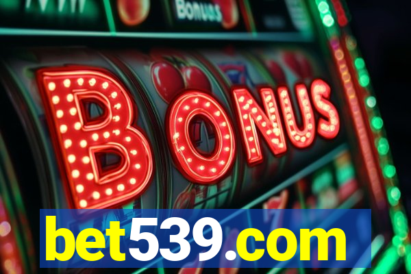 bet539.com