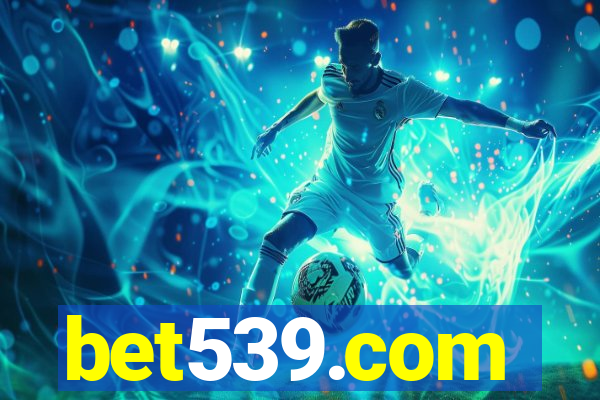 bet539.com