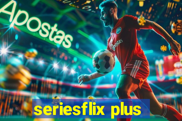 seriesflix plus