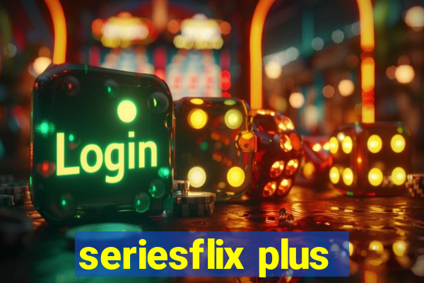 seriesflix plus