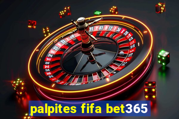 palpites fifa bet365