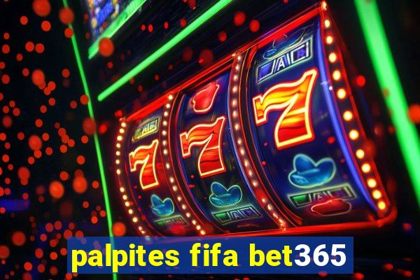 palpites fifa bet365