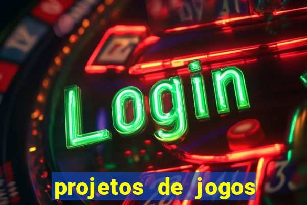 projetos de jogos internos escolares