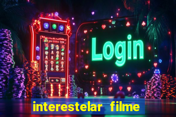 interestelar filme completo dublado telegram interestelar