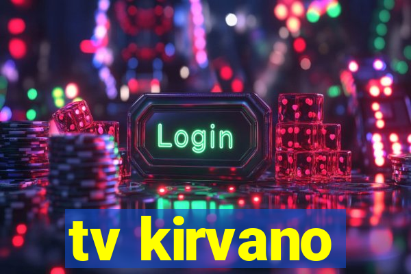 tv kirvano