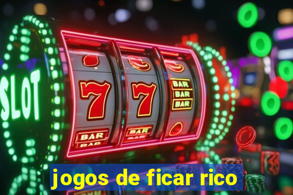 jogos de ficar rico