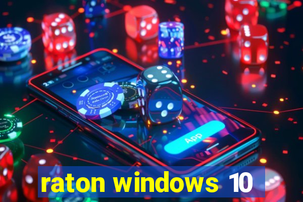 raton windows 10