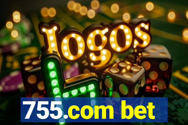 755.com bet