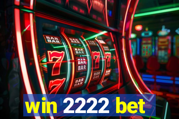 win 2222 bet