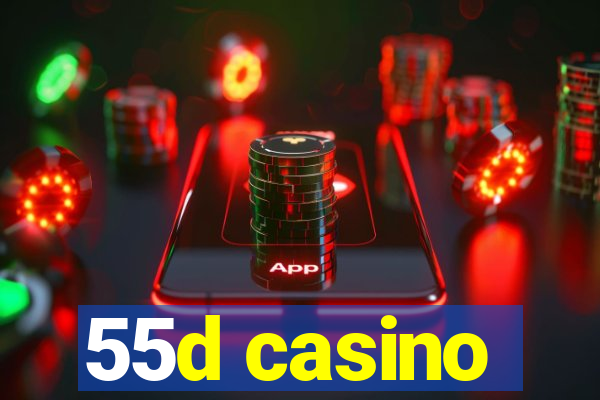 55d casino