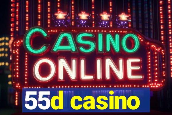 55d casino