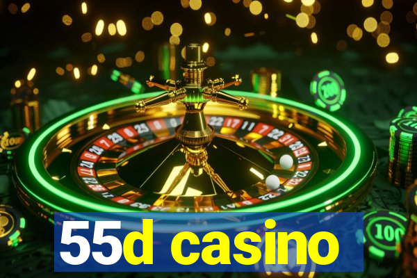 55d casino