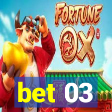 bet 03