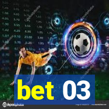 bet 03