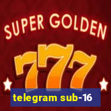 telegram sub-16