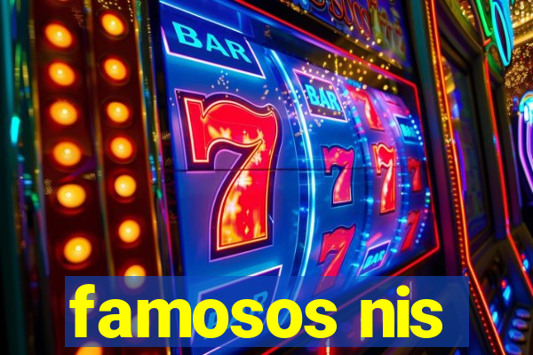 famosos nis