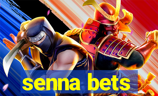 senna bets