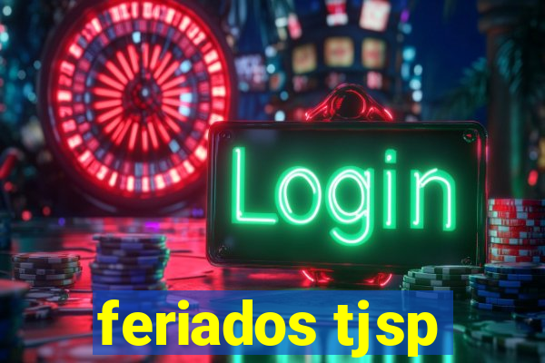 feriados tjsp