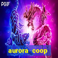 aurora coop trabalhe conosco