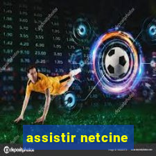 assistir netcine