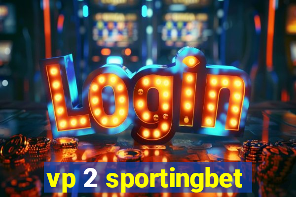 vp 2 sportingbet