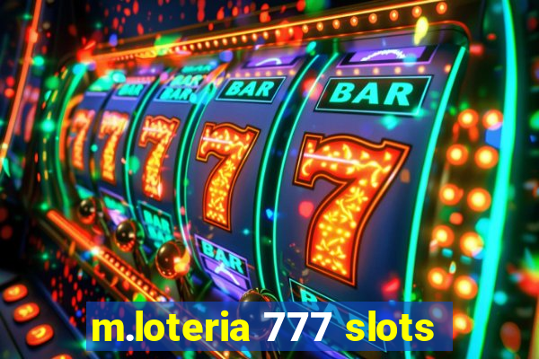 m.loteria 777 slots