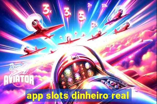 app slots dinheiro real