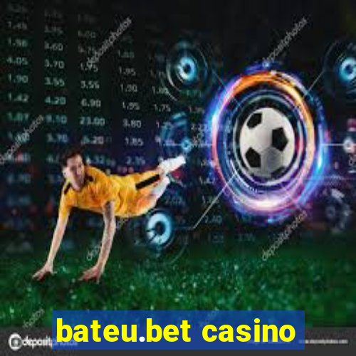 bateu.bet casino