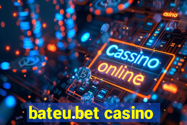 bateu.bet casino