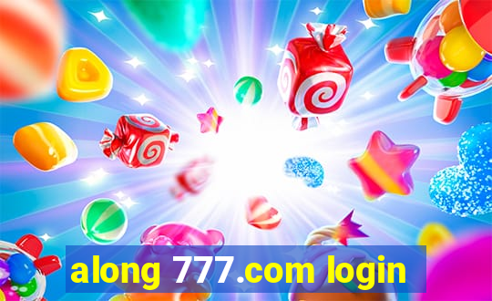 along 777.com login