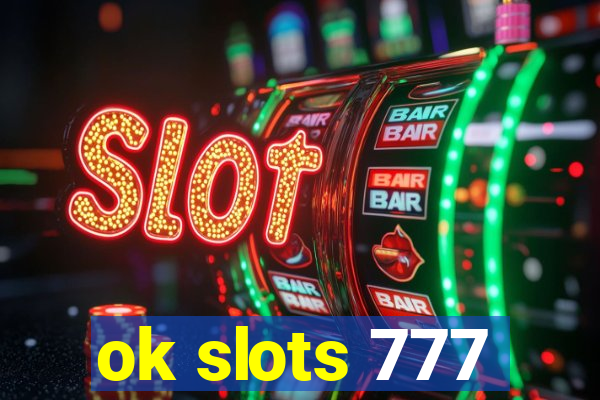 ok slots 777