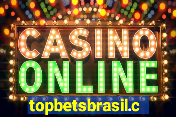 topbetsbrasil.com